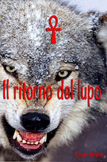 Il ritorno del Lupo: The return of the wolf